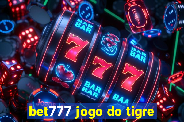 bet777 jogo do tigre